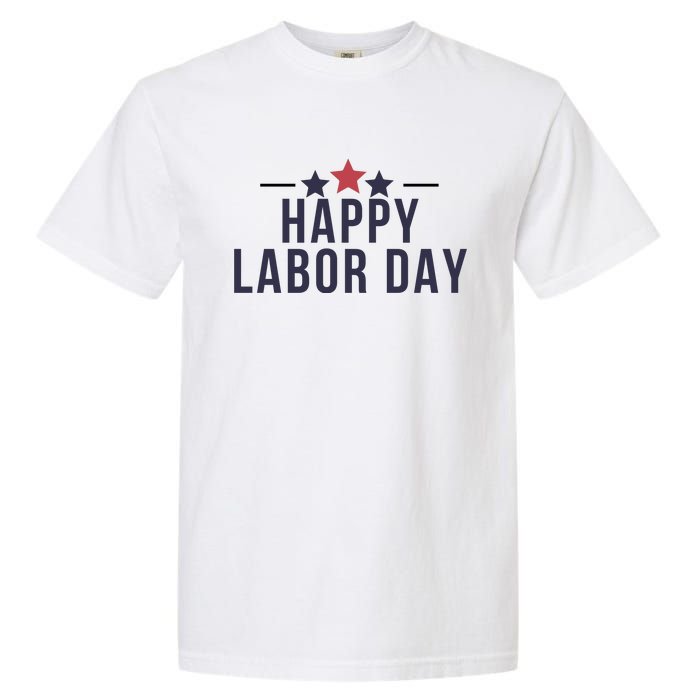 Happy Labor Day Garment-Dyed Heavyweight T-Shirt