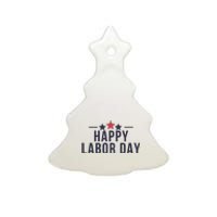 Happy Labor Day Ceramic Tree Ornament