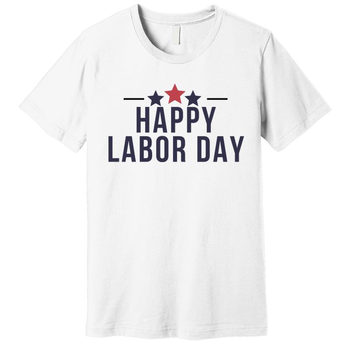 Happy Labor Day Premium T-Shirt