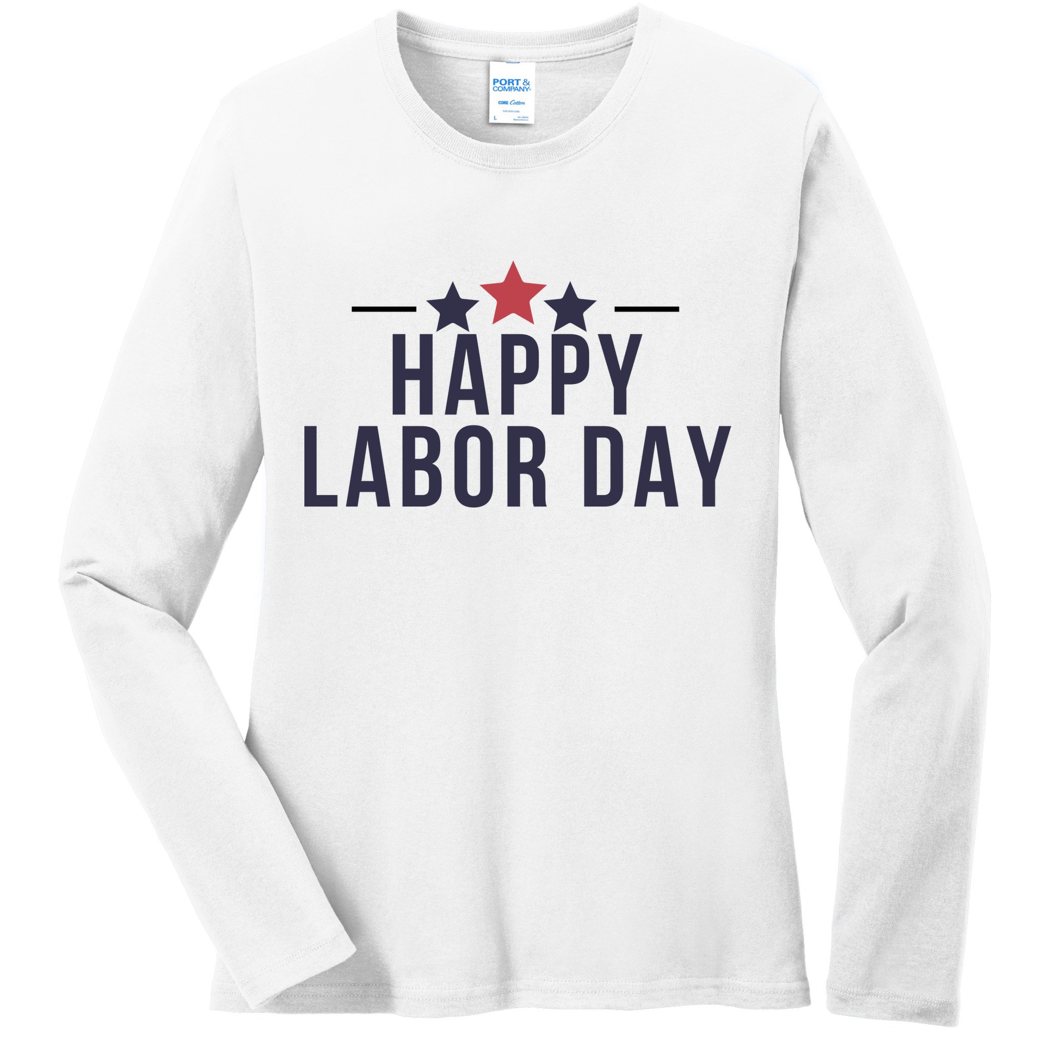 Happy Labor Day Ladies Long Sleeve Shirt