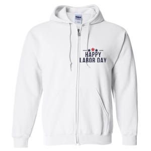 Happy Labor Day Full Zip Hoodie