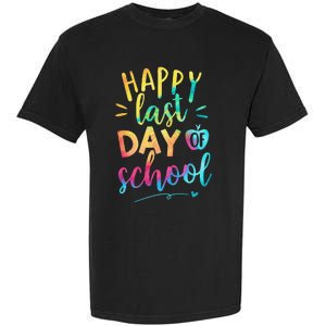 Happy Last Day of School Teacher Student Graduation Garment-Dyed Heavyweight T-Shirt