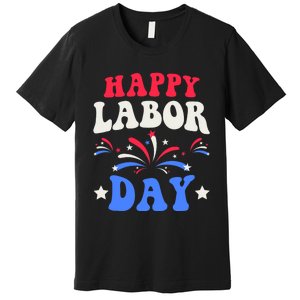 Happy Labor Day Premium T-Shirt