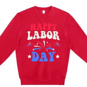 Happy Labor Day Premium Crewneck Sweatshirt