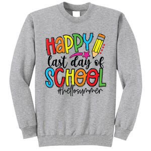 Happy Last Day Of School Teacher Student Graduation Gifts Tall Sweatshirt