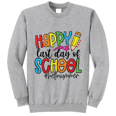 Happy Last Day Of School Teacher Student Graduation Gifts Tall Sweatshirt