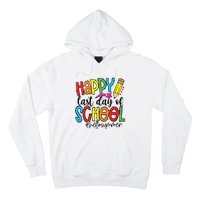 Happy Last Day Of School Teacher Student Graduation Gifts Hoodie