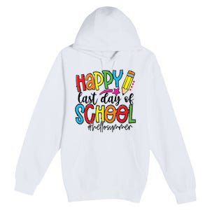 Happy Last Day Of School Teacher Student Graduation Gifts Premium Pullover Hoodie