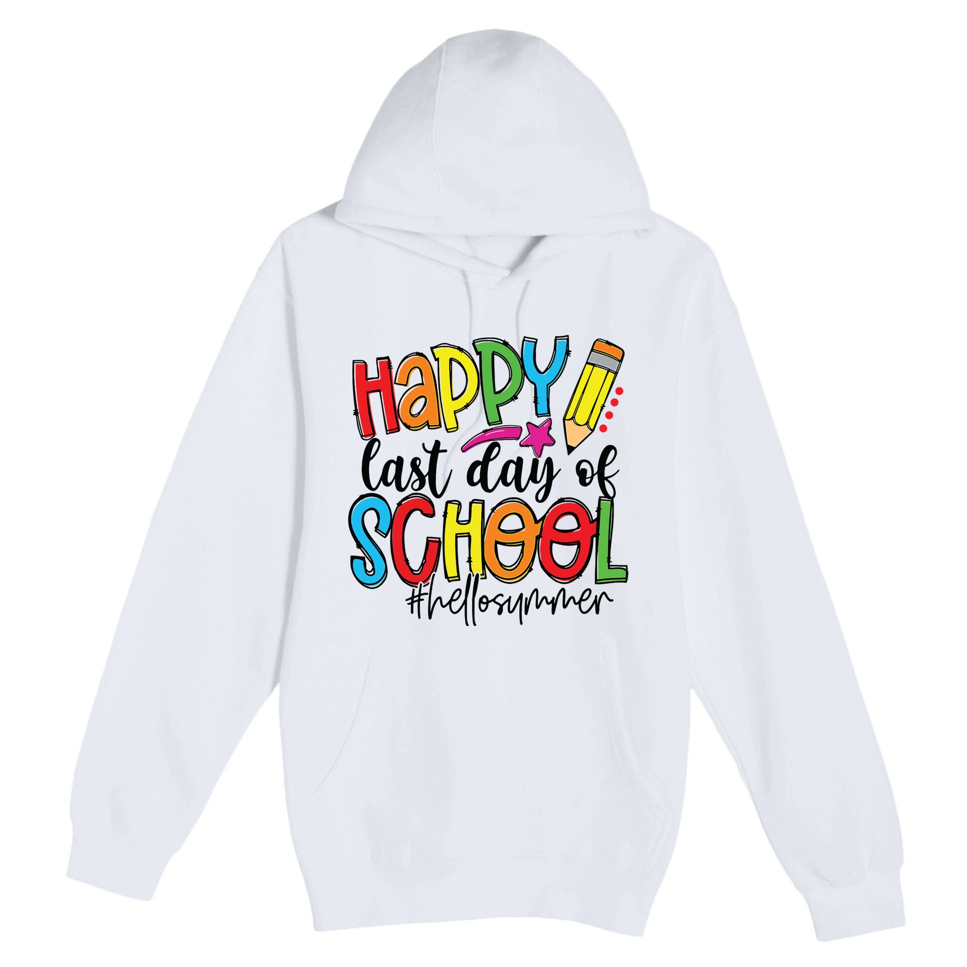 Happy Last Day Of School Teacher Student Graduation Gifts Premium Pullover Hoodie