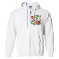 Happy Last Day Of School Teacher Student Graduation Gifts Full Zip Hoodie