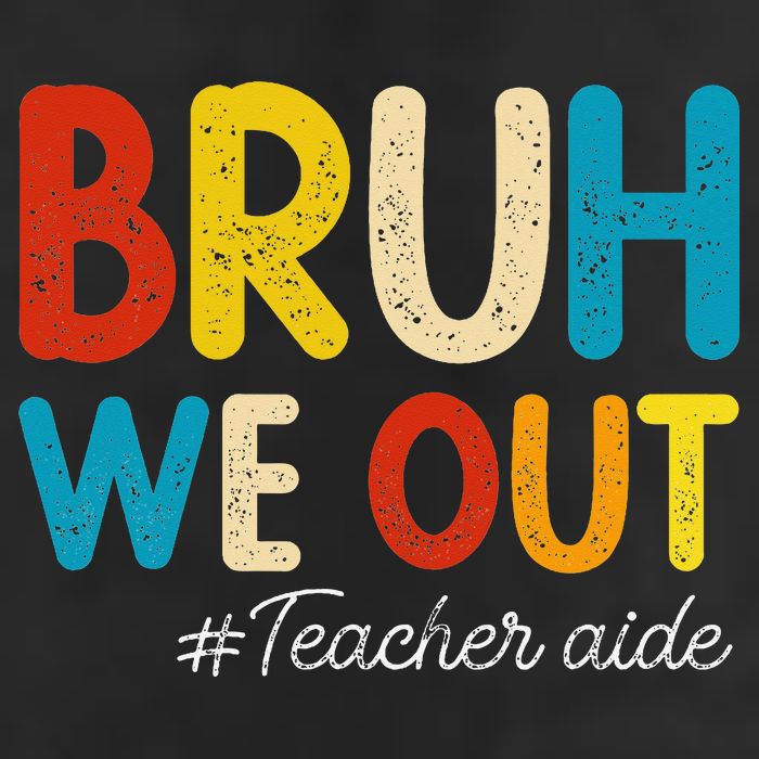 Happy Last Day Of School Summer Bruh We Out Teacher Aide Cool Comfort Performance Bucket Hat