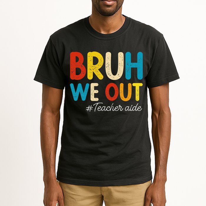 Happy Last Day Of School Summer Bruh We Out Teacher Aide Tall T-Shirt