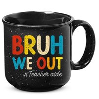 Happy Last Day Of School Summer Bruh We Out Teacher Aide 15oz Campfire Ceramic Mug