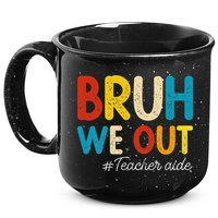 Happy Last Day Of School Summer Bruh We Out Teacher Aide 15oz Campfire Ceramic Mug