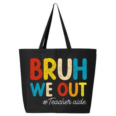 Happy Last Day Of School Summer Bruh We Out Teacher Aide 25L Jumbo Tote