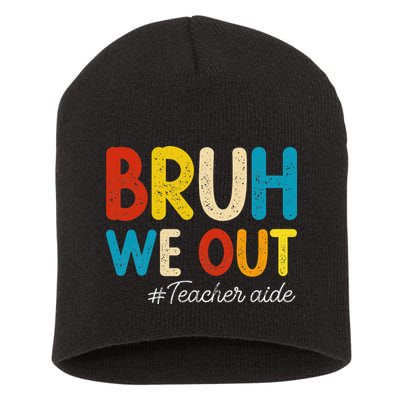 Happy Last Day Of School Summer Bruh We Out Teacher Aide Short Acrylic Beanie