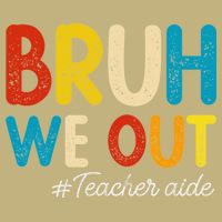 Happy Last Day Of School Summer Bruh We Out Teacher Aide Cooling Performance Crew T-Shirt