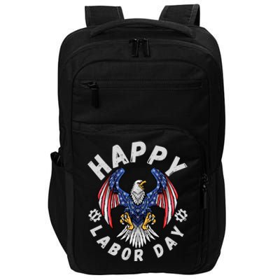 Happy Labor Day Union Worker Celebrating My First Labor Day Gift Impact Tech Backpack