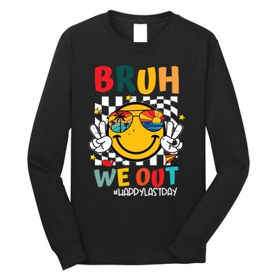 Happy Last Day End Of School Graduation Gift Bruh We Out Long Sleeve Shirt