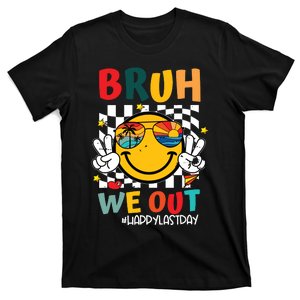 Happy Last Day End Of School Graduation Gift Bruh We Out T-Shirt