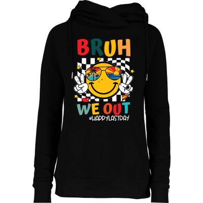 Happy Last Day End Of School Graduation Gift Bruh We Out Womens Funnel Neck Pullover Hood