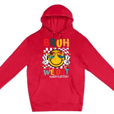 Happy Last Day End Of School Graduation Gift Bruh We Out Premium Pullover Hoodie