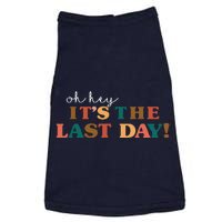 Happy Last Day Of School Tee For Teachers Student Doggie Tank