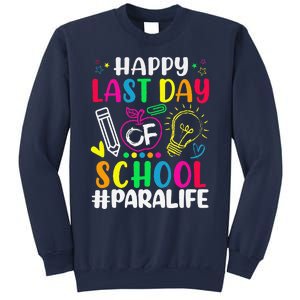 Happy Last Day Of School Para Life Teacher Lover Summer Gift Sweatshirt