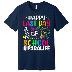 Happy Last Day Of School Para Life Teacher Lover Summer Gift Premium T-Shirt