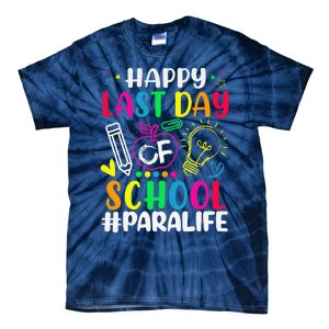 Happy Last Day Of School Para Life Teacher Lover Summer Gift Tie-Dye T-Shirt