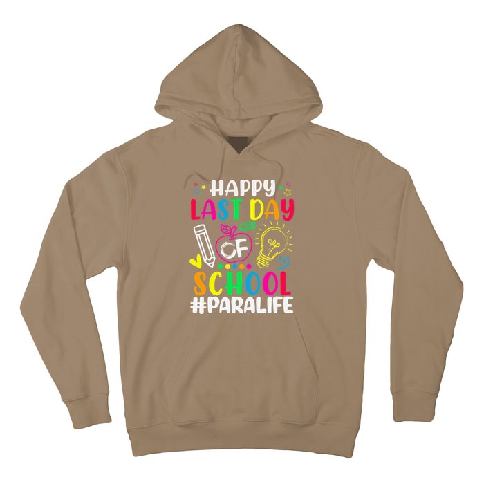 Happy Last Day Of School Para Life Teacher Lover Summer Gift Hoodie