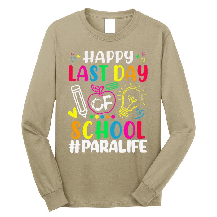 Happy Last Day Of School Para Life Teacher Lover Summer Gift Long Sleeve Shirt