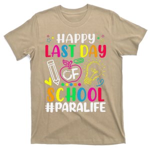 Happy Last Day Of School Para Life Teacher Lover Summer Gift T-Shirt