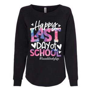 Happy Last Day Of School Tie Dye Lunch Lady Life Summer Gift Womens California Wash Sweatshirt