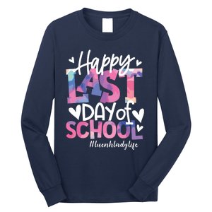 Happy Last Day Of School Tie Dye Lunch Lady Life Summer Gift Long Sleeve Shirt