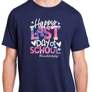 Happy Last Day Of School Tie Dye Lunch Lady Life Summer Gift Adult ChromaSoft Performance T-Shirt