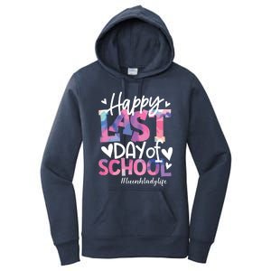 Happy Last Day Of School Tie Dye Lunch Lady Life Summer Gift Women's Pullover Hoodie