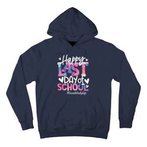 Happy Last Day Of School Tie Dye Lunch Lady Life Summer Gift Tall Hoodie