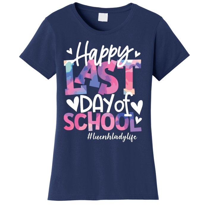 Happy Last Day Of School Tie Dye Lunch Lady Life Summer Gift Women's T-Shirt