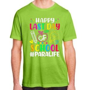 Happy Last Day Of School Para Life Teacher Lover Summer Adult ChromaSoft Performance T-Shirt