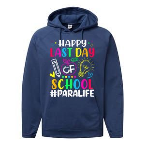 Happy Last Day Of School Para Life Teacher Lover Summer Performance Fleece Hoodie