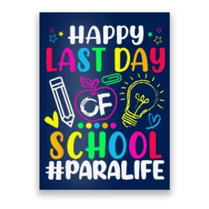 Happy Last Day Of School Para Life Teacher Lover Summer Poster