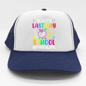 Happy Last Day Of School Para Life Teacher Lover Summer Trucker Hat