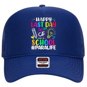 Happy Last Day Of School Para Life Teacher Lover Summer High Crown Mesh Back Trucker Hat