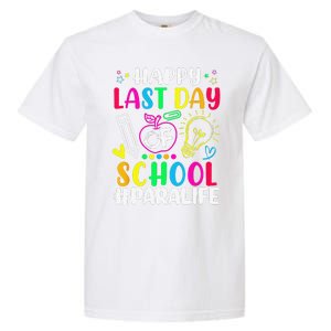 Happy Last Day Of School Para Life Teacher Lover Summer Garment-Dyed Heavyweight T-Shirt