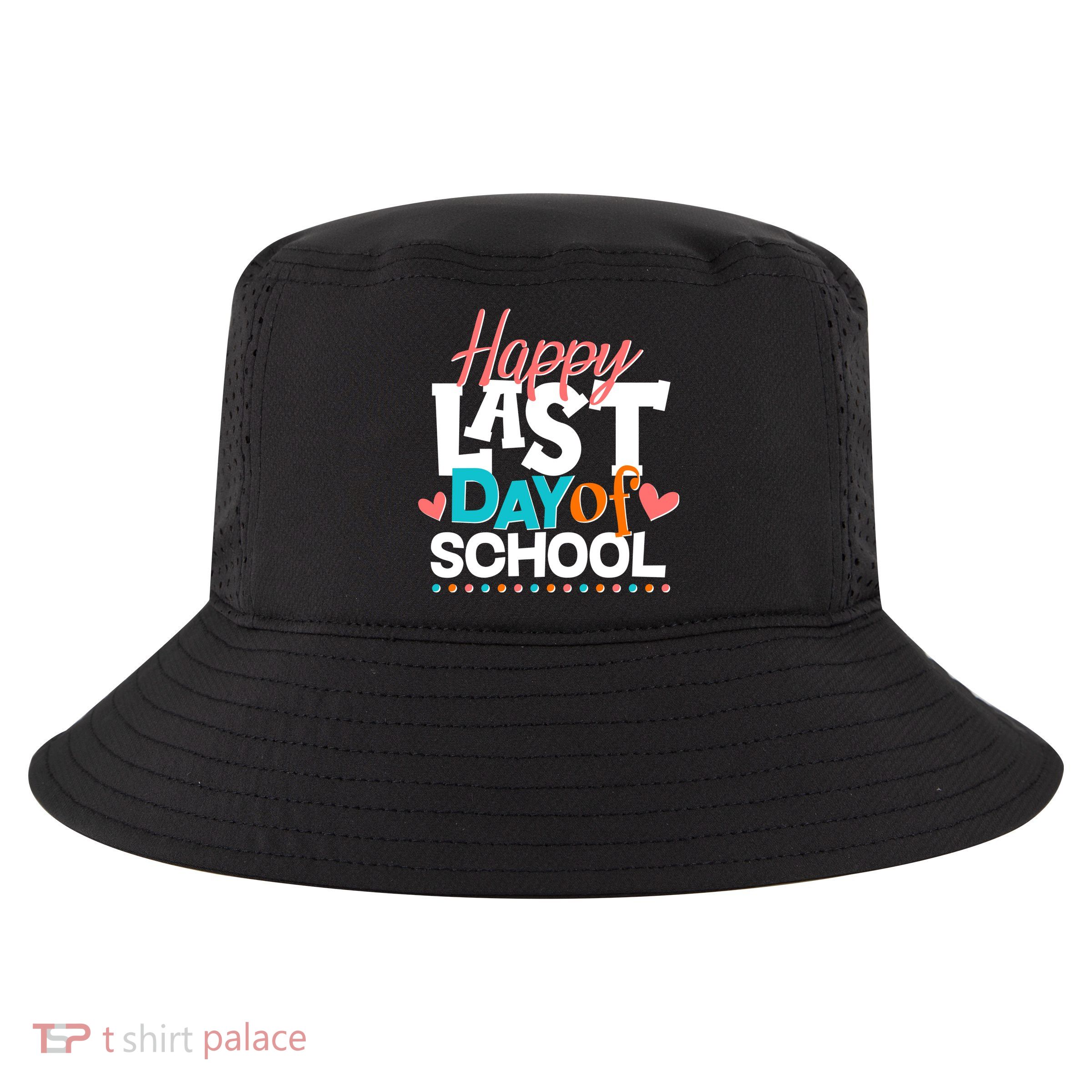 Happy Last Day Of School Cool Comfort Performance Bucket Hat