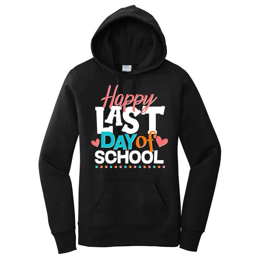 Happy Last Day Of School Women's Pullover Hoodie