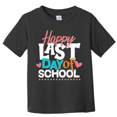 Happy Last Day Of School Toddler T-Shirt