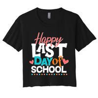 Happy Last Day Of School Women's Crop Top Tee