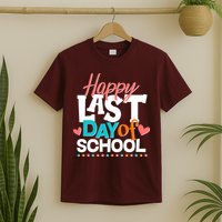 Happy Last Day Of School T-Shirt